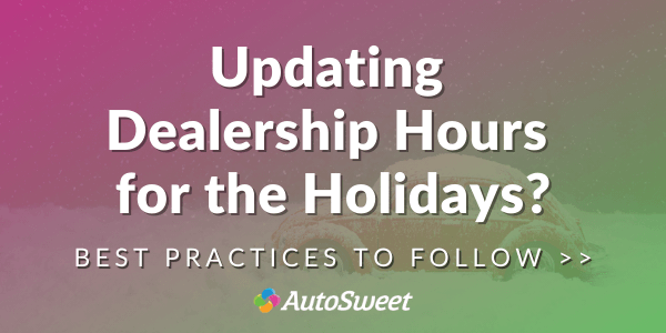 Holiday Dealership Hours Best Practices