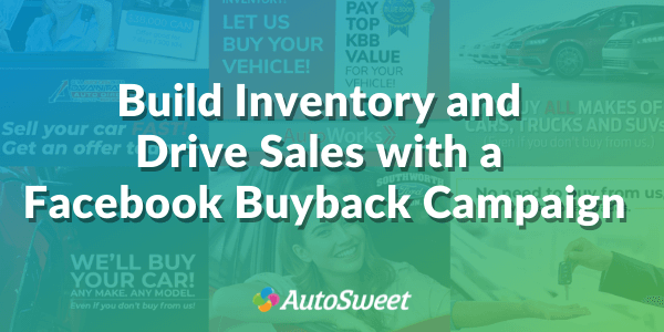 Build Inventory and Drive Sales with Facebook Buyback Campaigns