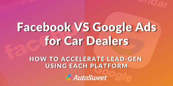 Facebook VS Google Ads: How to Accelerate Lead-Gen with Each Platform