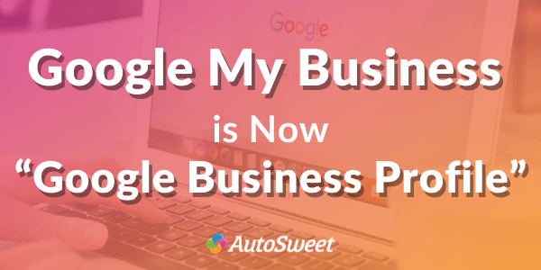 Google My Business is Now Google Business Profile