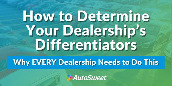 How to Determine Your Dealership’s Differentiators