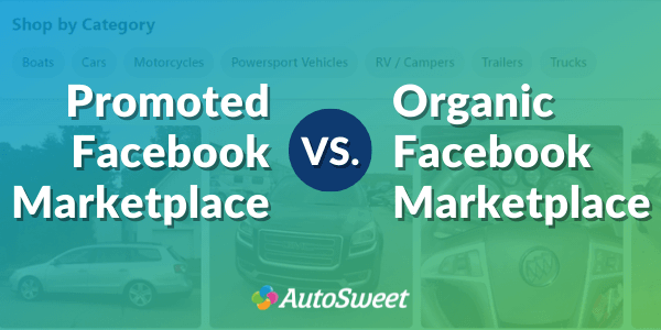 Promoted Facebook Marketplace vs Organic Inventory Listings