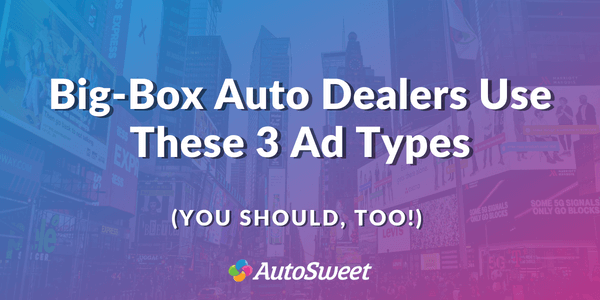 three ad formats dealers should use